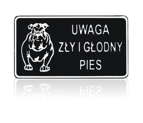 TABLICA 15*29CM UWAGA ZŁY I GŁODNY PIES TABLICA 15*29CM UWAGA ZŁY I GŁODNY PIES